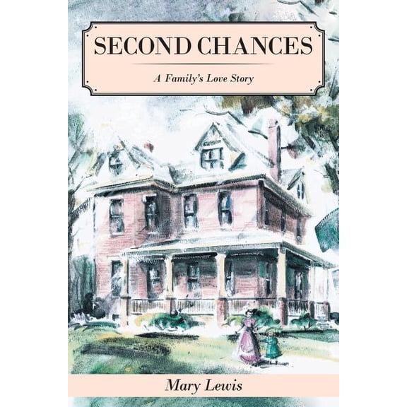 Second Chances: A Family's Love Story, (Paperback)