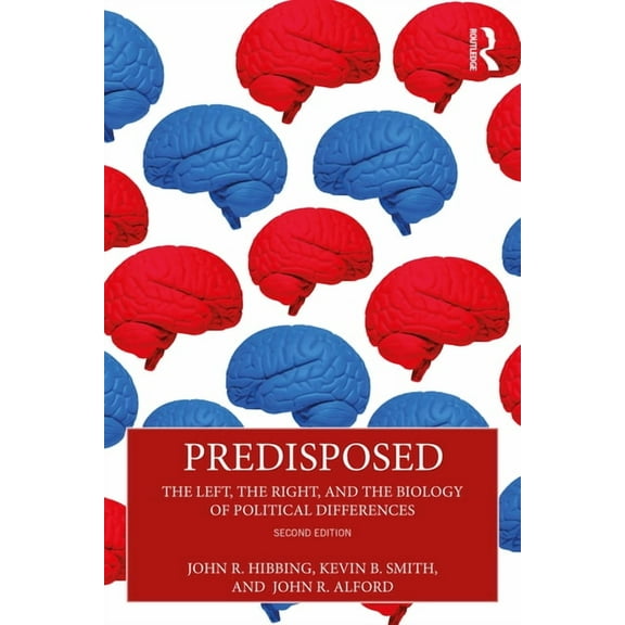 Predisposed: The Left, The Right, and the Biology of Political Differences, (Paperback)
