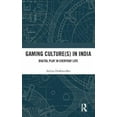 thumbnail image 1 of Gaming Culture(s) in India: Digital Play in Everyday Life, 1 of 2