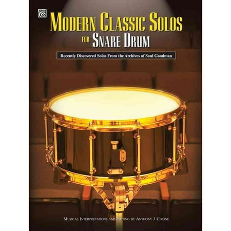 Modern Classic Solos for Snare Drum: Recently Discovered Solos from the Archives of Saul Goodman