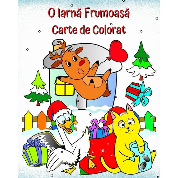 O Iarnă Frumoasă Carte de Colorat: Ilustrații de iarnă cu o varietate de scene amuzante pentru copii, (Paperback)