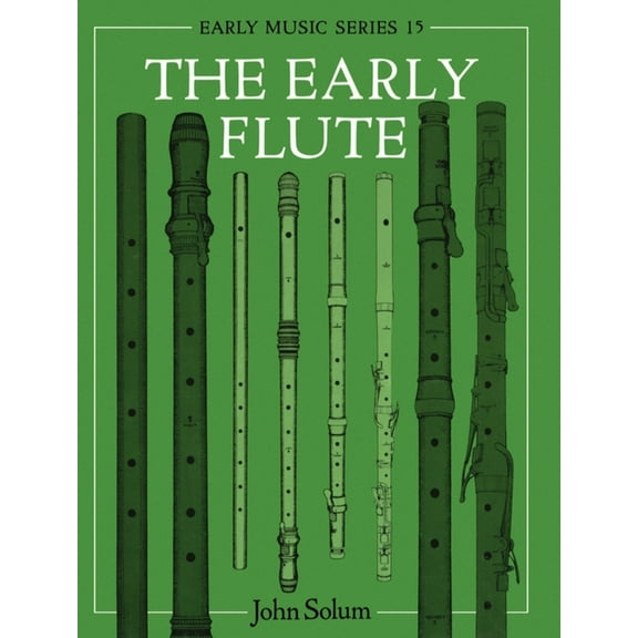 Early Music The Early Flute, Book 15, (Paperback)