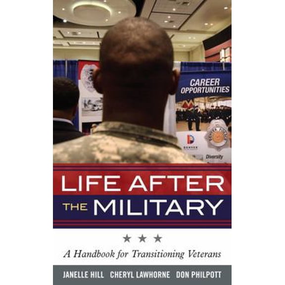 Pre-Owned Military Life: Life After the Military : A Handbook for Transitioning Veterans (Hardcover)
