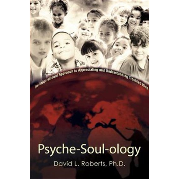 Pre-Owned Psyche-soul-ology:an Inspirational Appro