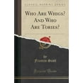 thumbnail image 1 of Who Are Whigs? and Who Are Tories? (Classic Reprint), 1 of 1