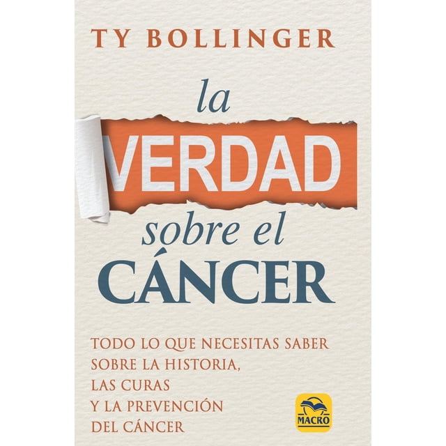 La verdad sobre el cáncer, de Bollinger, Ty, Blanda, 2018