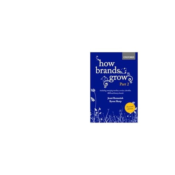 Pre-Owned How Brands Grow 2 Revised Edition: Including Emerging Markets, Services, Durables, B2B and Luxury Brands, 9780190330026, 0190330023, Hardcover, 2 edition