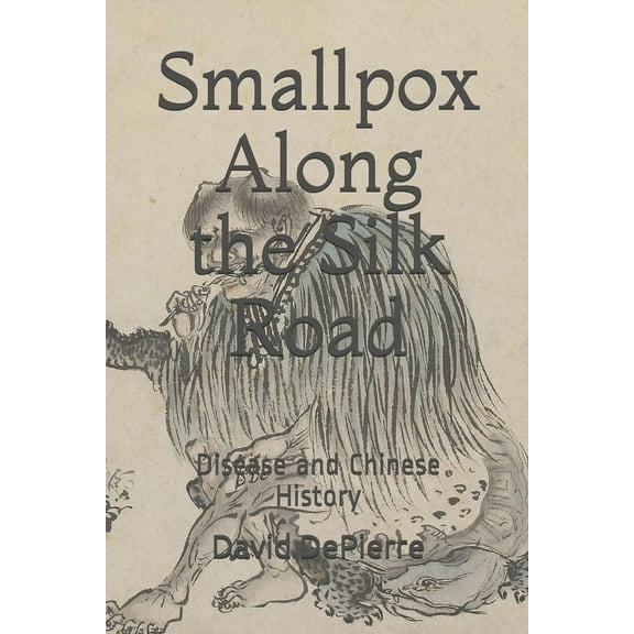 Smallpox Along the Silk Road: Disease in Chinese History