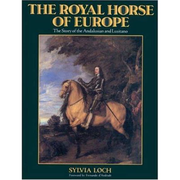 Pre-Owned The Royal Horses of Europe (Hardcover) 0851314228 9780851314228