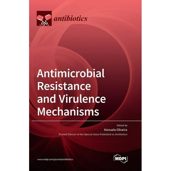 Antimicrobial Resistance and Virulence Mechanisms, (Hardcover)