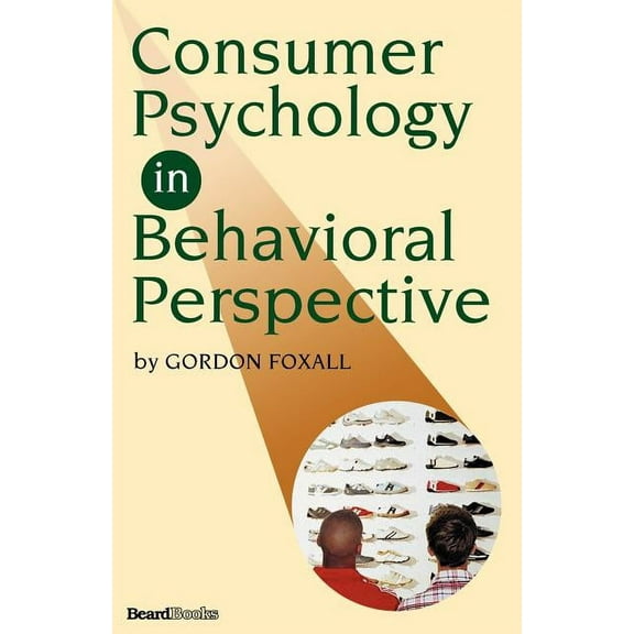 Consumer Psychology in Behavioral Perspective (Paperback)