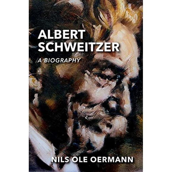 Albert Schweitzer, A Biographic
