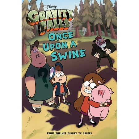 Gravity Falls Chapter Book: Gravity Falls: Once Upon a Swine (Series #2) (Paperback)