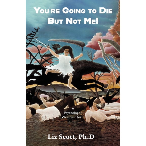 You're Going To Die But Not Me!, (Paperback)