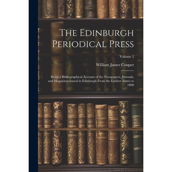 The Edinburgh Periodical Press (Paperback)