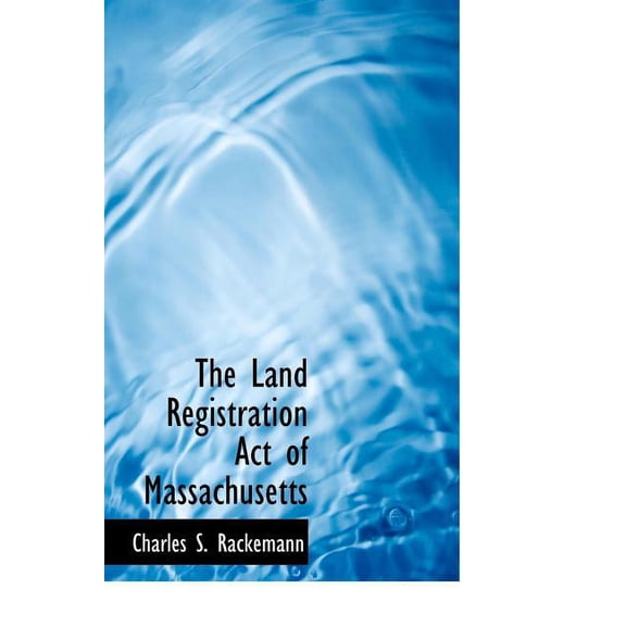 The Land Registration Act of Massachusetts (Hardcover)