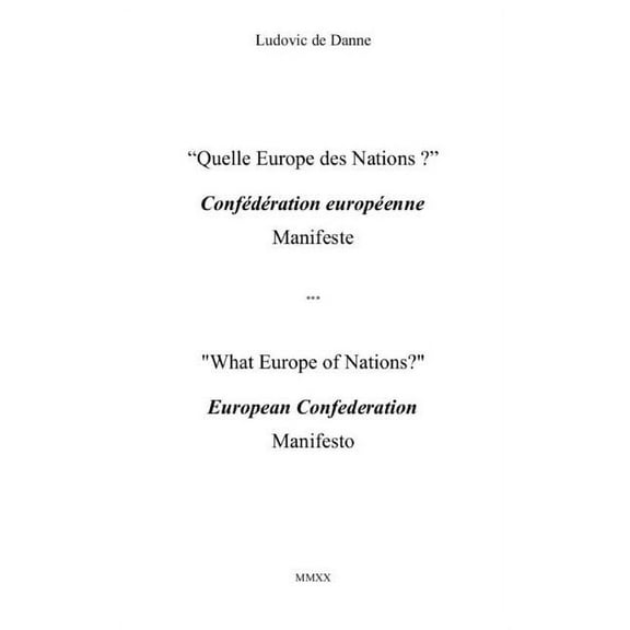 "What Europe of Nations ? " a European Confederation: Manifesto, (Paperback)