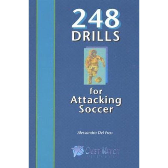 Pre-Owned 248 Drills for Attacking Soccer (Paperback) 1890946273 9781890946272