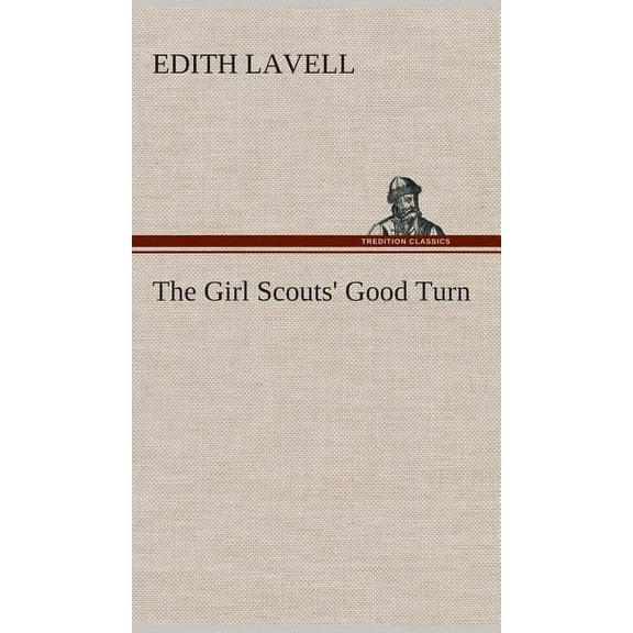 The Girl Scouts' Good Turn (Hardcover)