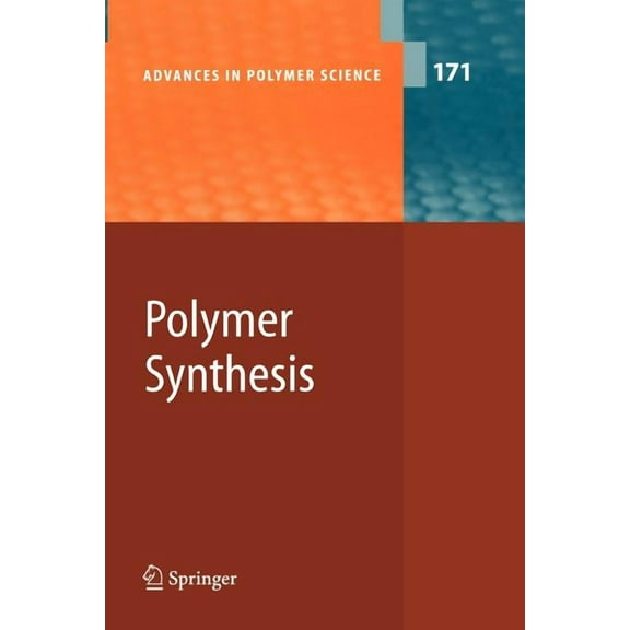 Advances in Polymer Science Polymer Synthesis, Book 171, (Paperback)