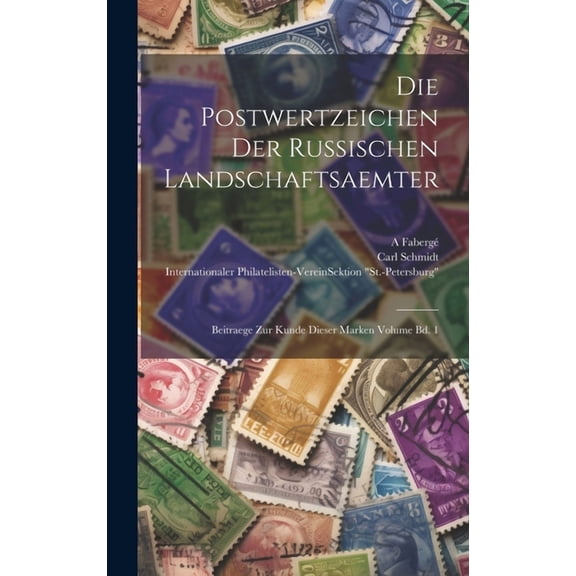 Die Postwertzeichen der russischen Landschaftsaemter (Hardcover)