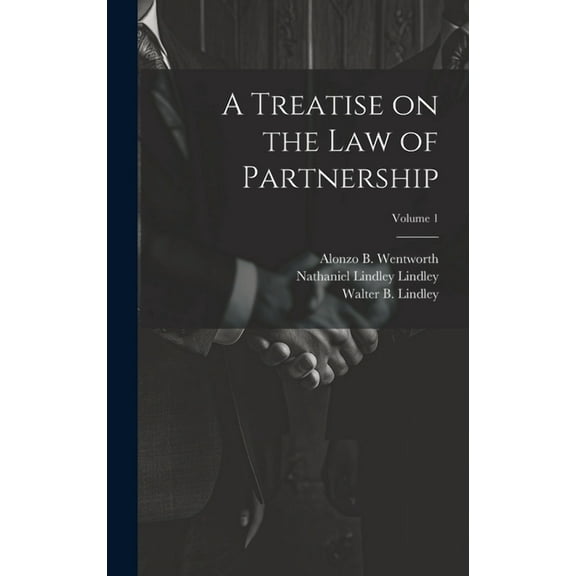 A Treatise on the law of Partnership; Volume 1 (Hardcover)