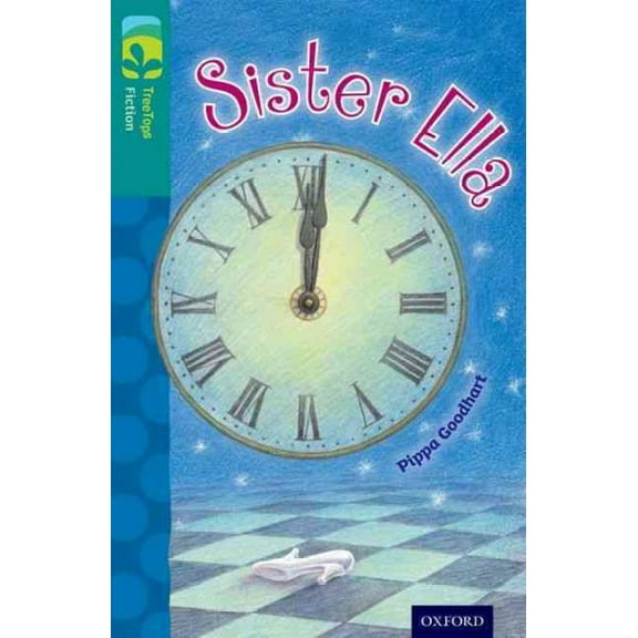 Oxford Reading Tree TreeTops Fiction: Level 16: Sister Ella