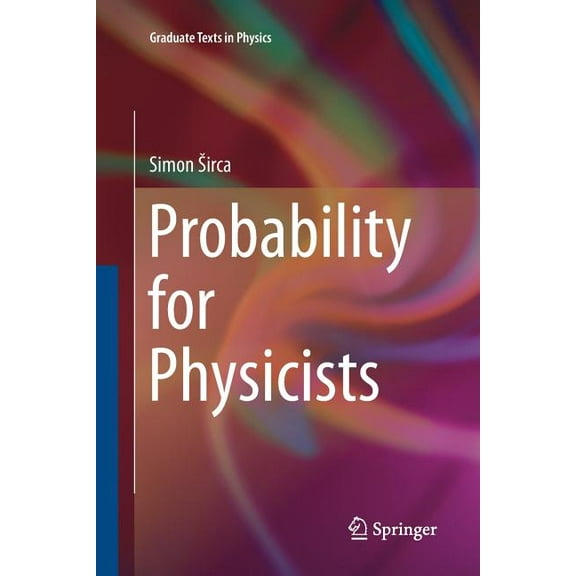 Graduate Texts in Physics Probability for Physicists, (Paperback)