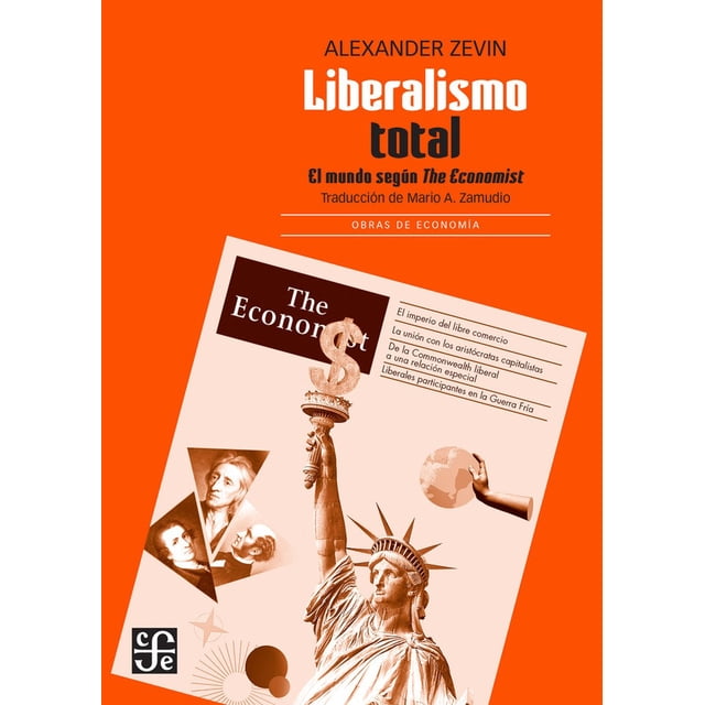 Liberalismo total. El mundo según The Economist