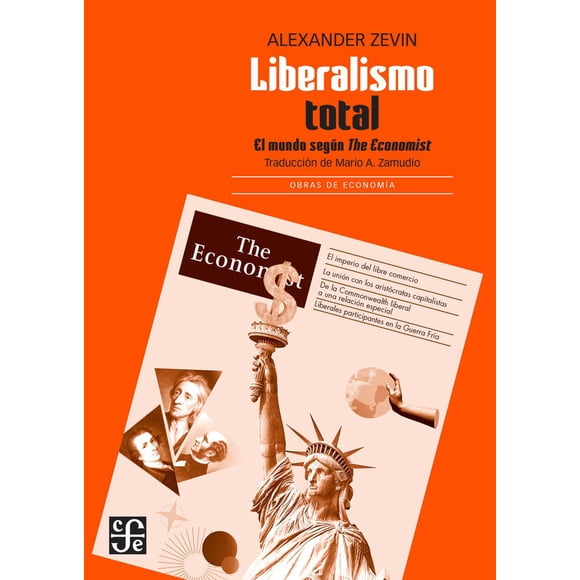 Liberalismo total. El mundo según The Economist