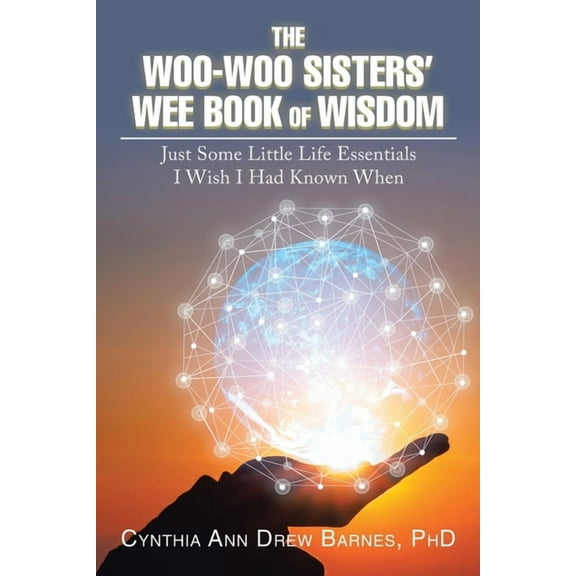 The Woo-Woo Sisters' Wee Book of Wisdom (Paperback)
