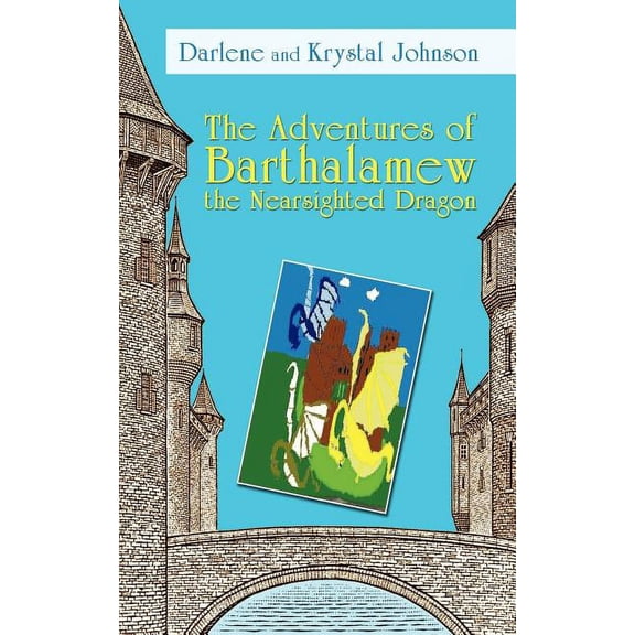 Adventures of Barthalamew the Nearsighted Dragon