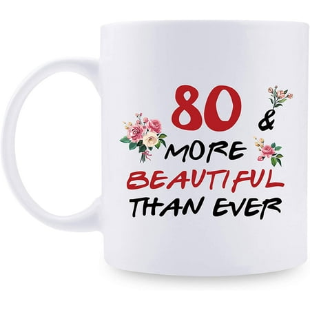 

80th Birthday Gifts for Women - 80 More Beautiful Than Ever Mug - 80 Year Old Present Ideas for Mom Grandmother Sisters Wife Her Friends Colleague - 11 oz Coffee Mug