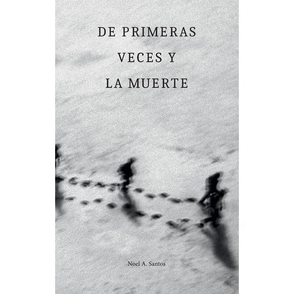 De primeras veces y la muerte, (Paperback)