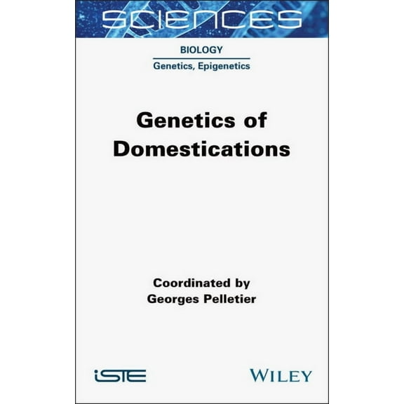 Iste Invoiced Genetics of Domestications, (Hardcover)