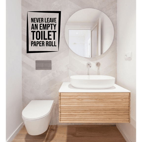Never Leave An Empty Toilet Paper Roll - Bathroom Rules Vinyl Wall Art Sticker Decal Home Bathroom Rest Room Comfort Room Signage Ladies Gentlemen Toilet Room Wall Design Reminders Size (20x18 inch)