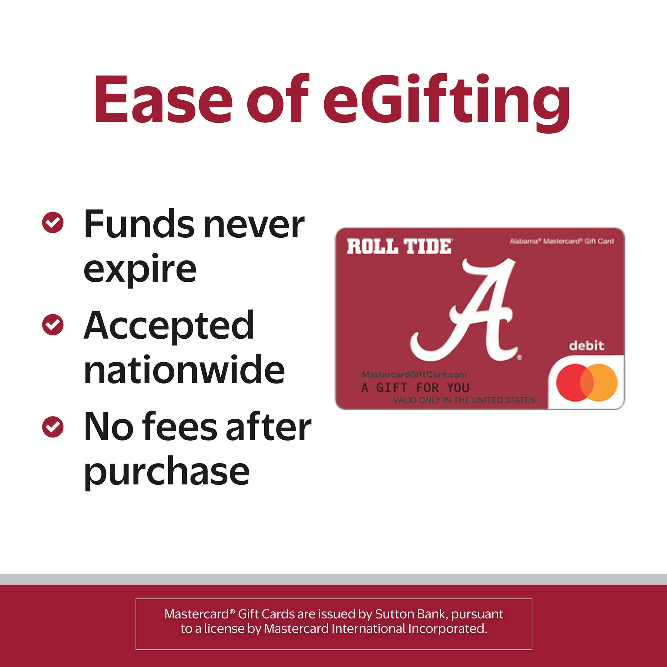 Mastercard® $20-$500 eGift Card University of Alabama (Plus $6.84 Purchase Fee) [Email Delivery]