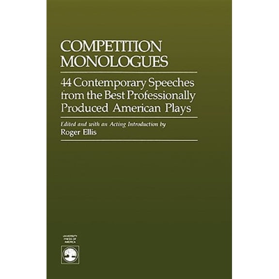Pre-Owned Competition Monologues : 44 Contemporary Speeches from the Best Professionally Produced American Plays (Paperback)