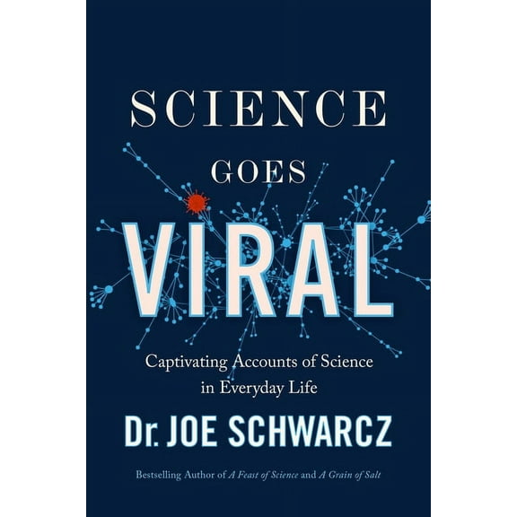 Science Goes Viral : Captivating Accounts of Science in Everyday Life (Paperback)