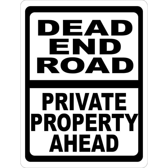 Dead End Road Private Property Ahead Sign. 12x18 Metal.