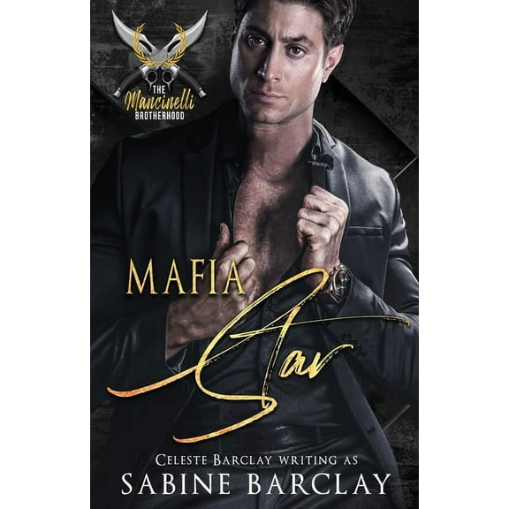 The Mancinelli Brotherhood Mafia Star, Book 6, (Paperback)