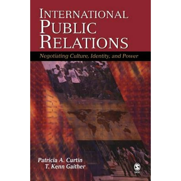 Pre-Owned International Public Relations: Negotiating Culture, Identity, and Power (Paperback) 1412914159 9781412914154