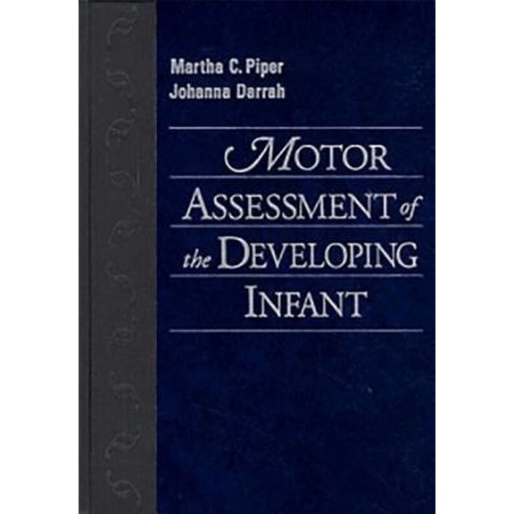 Pre-Owned Motor Assessment of the Developing Infant (Hardcover) 0721643078 9780721643076