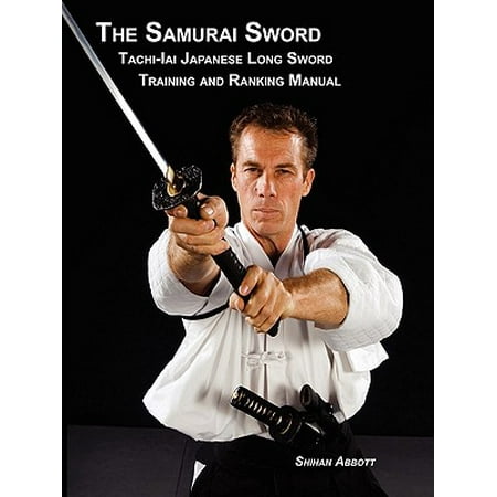 The Samurai Sword, Tachi-Iai Japanese Long Sword Training and Ranking