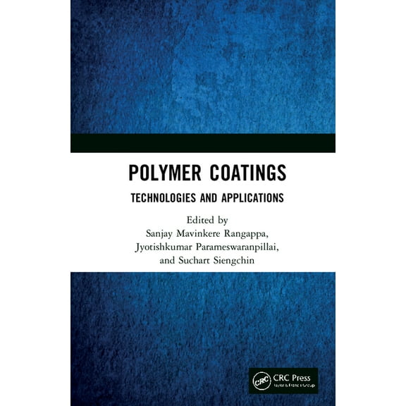 Polymer Coatings: Technologies and Applications, (Hardcover)
