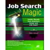 Job Search Magic: Insider Secrets from America's Career And Life Coach [Paperback - Used]