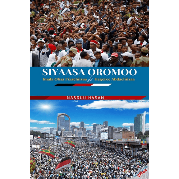 Siyaasa Oromoo: Imala Obsa Fixachiisaa fi Hegeree Abdachiisaa, (Paperback)