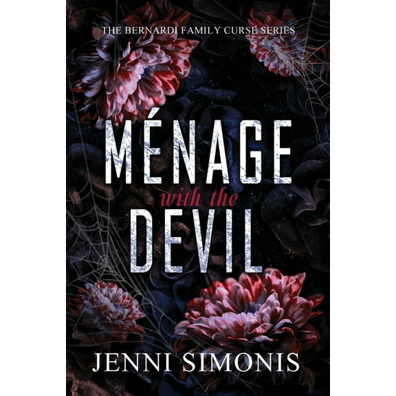 The Bernardi Family Curse Ménage with the Devil, Book 1, (Paperback)