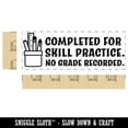 thumbnail image 2 of Completed for Skill Practice No Grade Recorded Teacher Student School Self-Inking Rubber Stamp Ink Stamper - Brown Ink - Large 2-3/4 Inch, 2 of 7