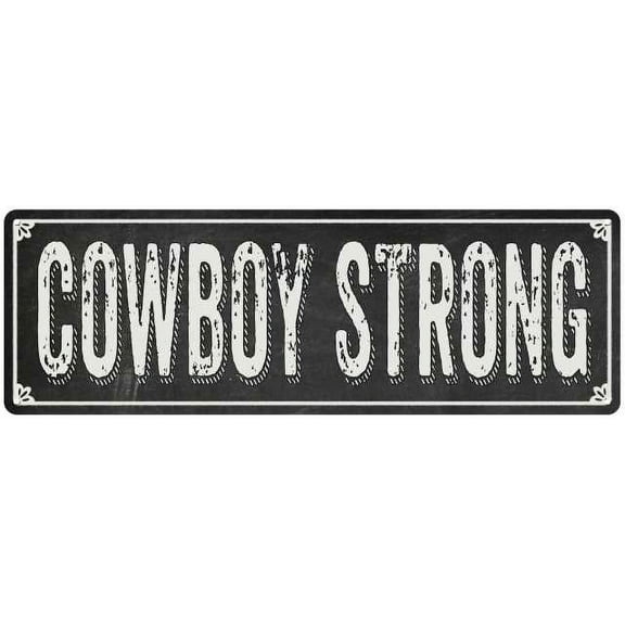 COWBOY STRONG Shabby Chic Black Chalkboard Metal Sign 6x18 Decor 206180050044